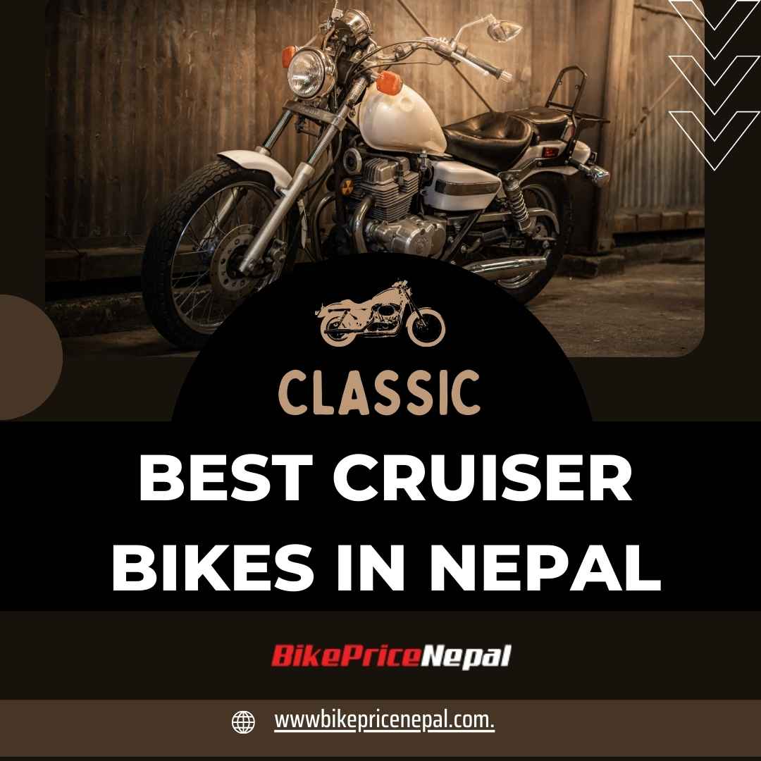  Best Cruiser Bikes In Nepal